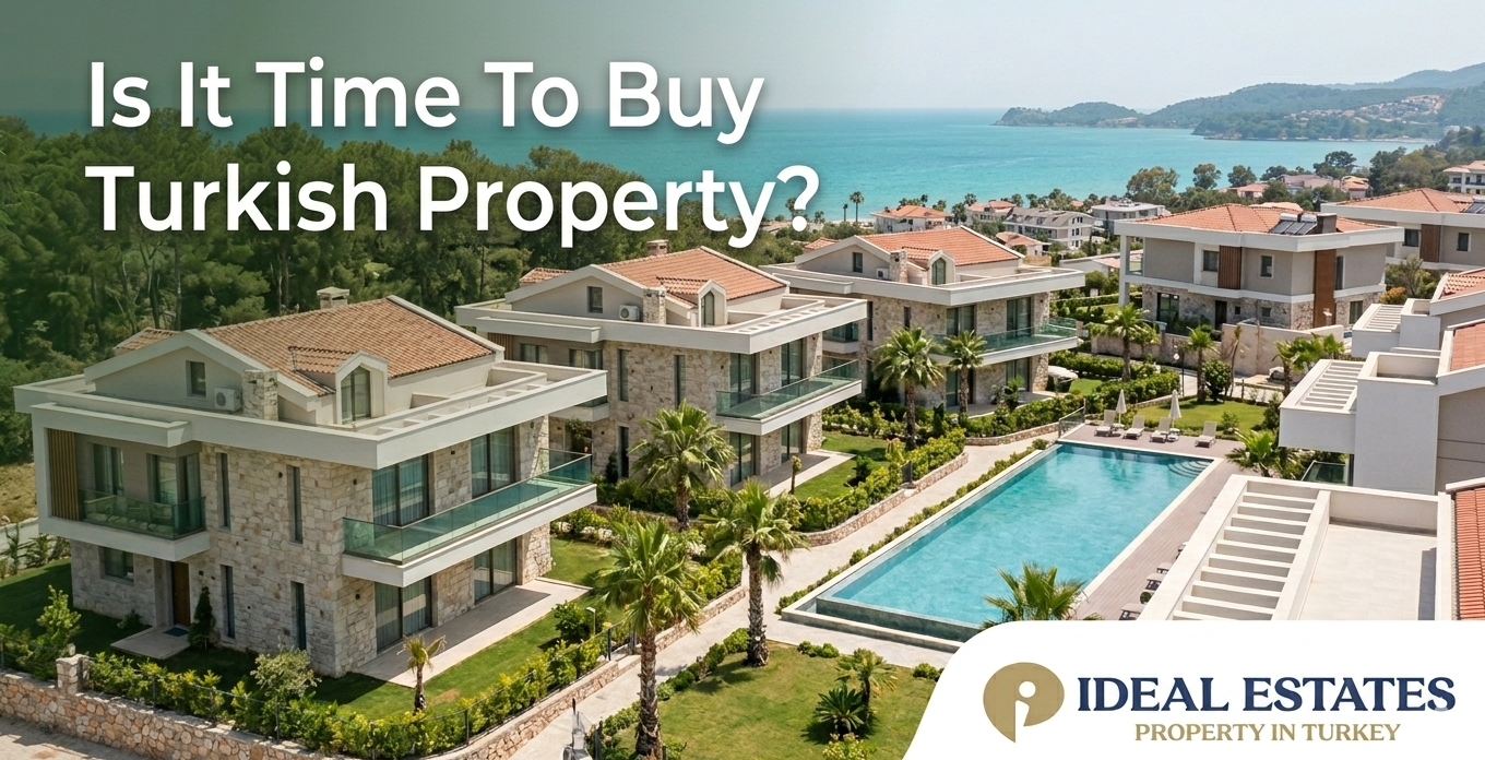 Is It Time Buy To Buy Turkish Property?